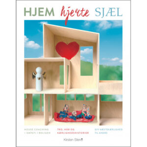 Hjem - Hjerte - Sjæl - Bog af Kirsten Steno
