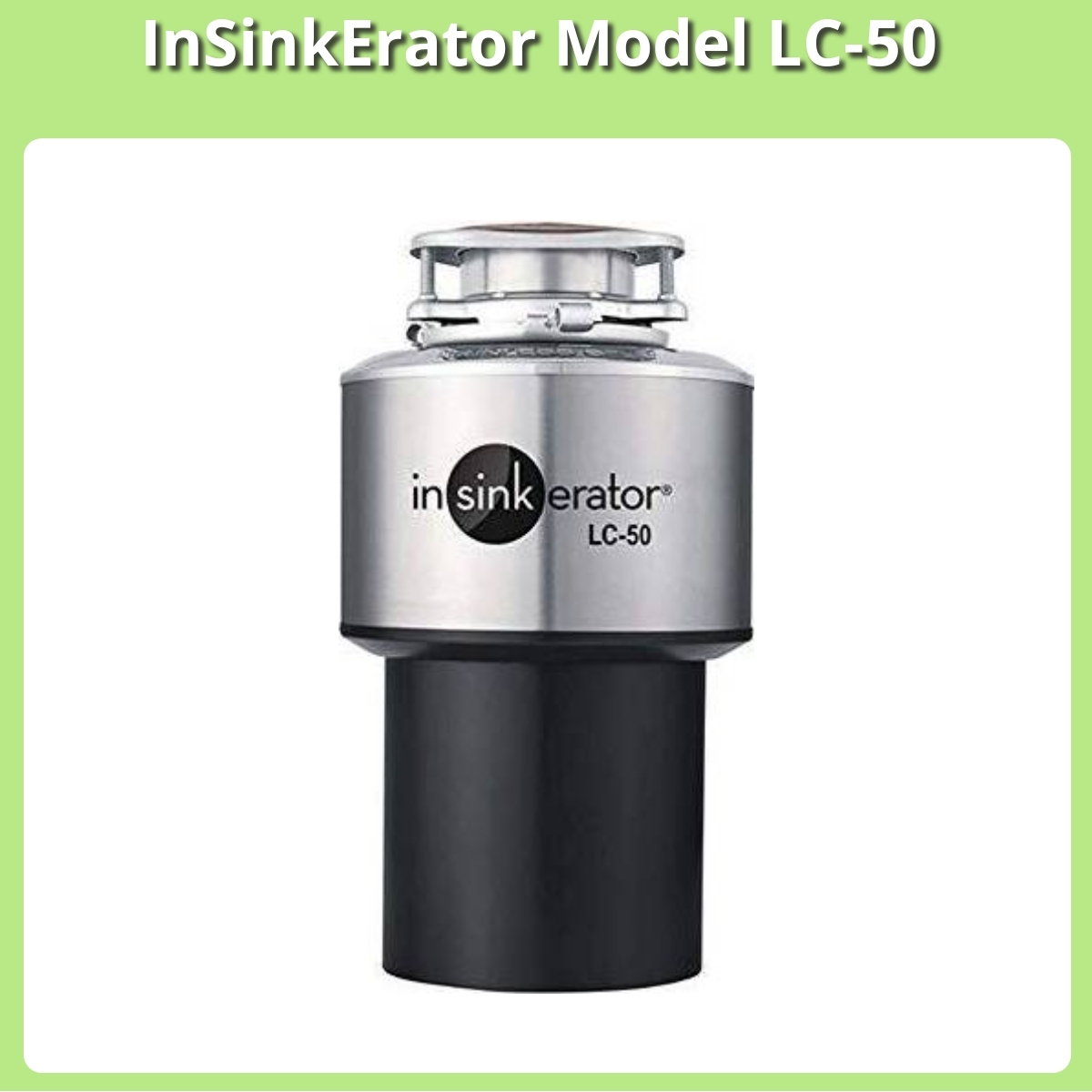 Anmeldelse af InSinkErator Model LC-50