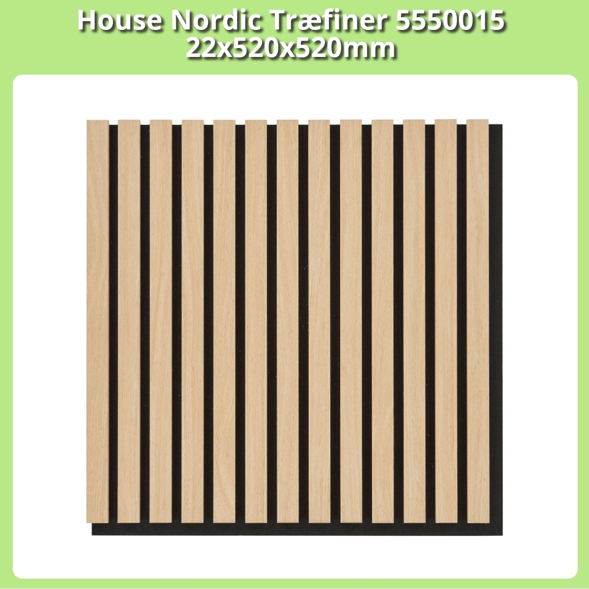Anmeldelse af House Nordic Træfiner 5550015 22x520x520mm