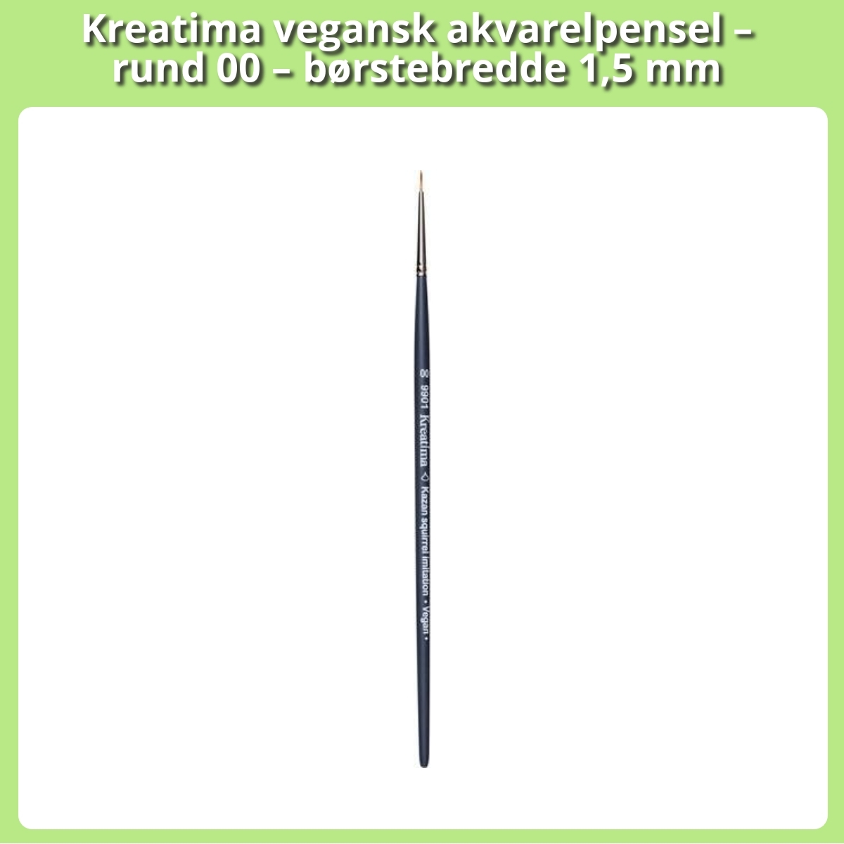 Anmeldelse af Kreatima vegansk akvarelpensel – rund 00 – børstebredde 1,5 mm