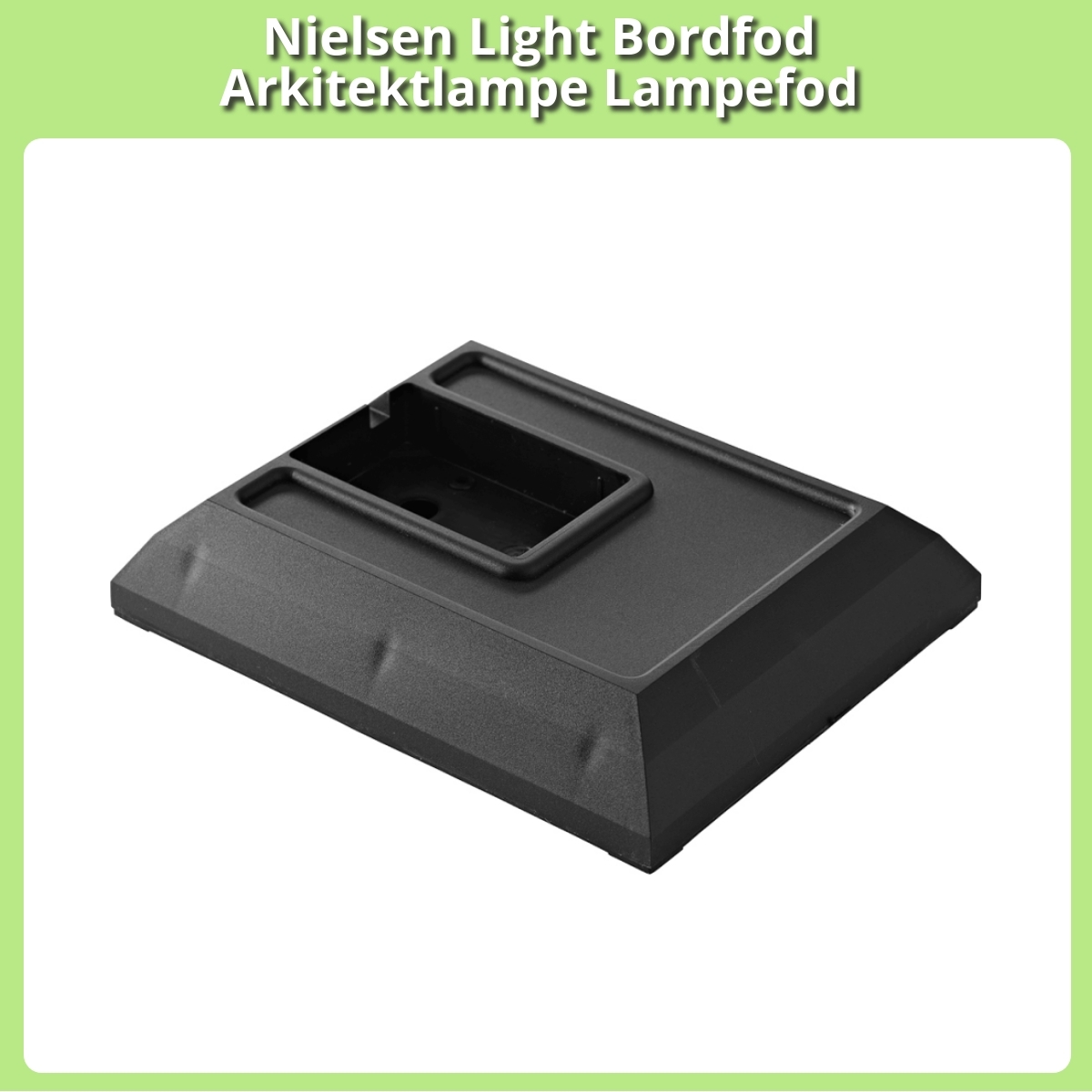 Anmeldelse af Nielsen Light Bordfod Arkitektlampe Lampefod