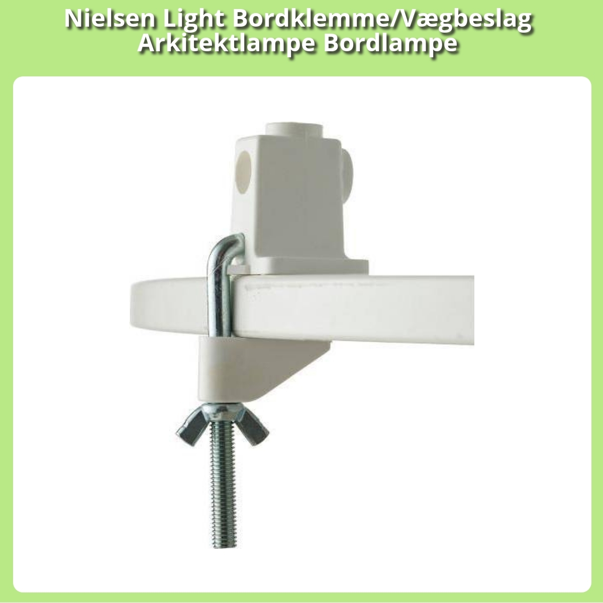 Anmeldelse af Nielsen Light Bordklemme/Vægbeslag Arkitektlampe Bordlampe