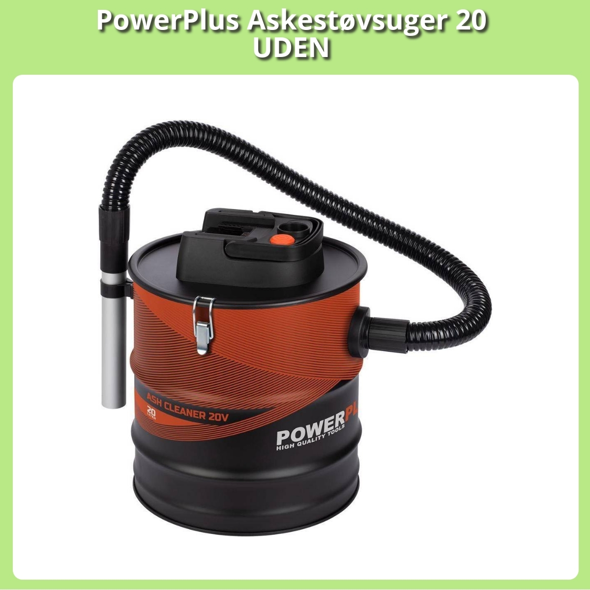Anmeldelse af PowerPlus Askestøvsuger 20 UDEN