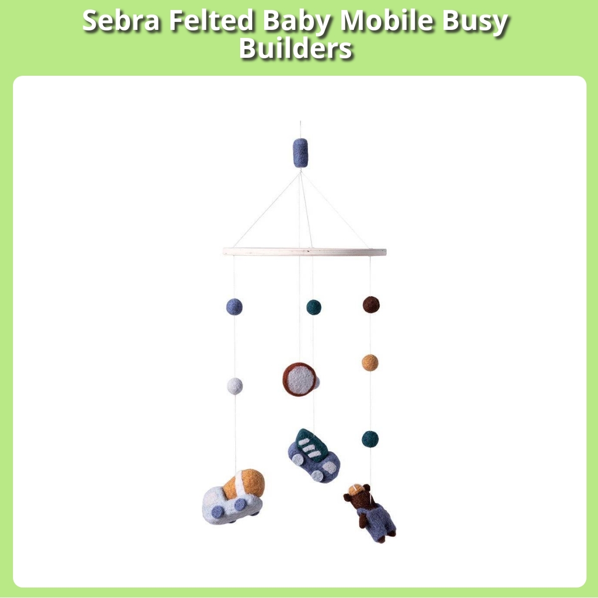 Anmeldelse af Sebra Felted Baby Mobile Busy Builders