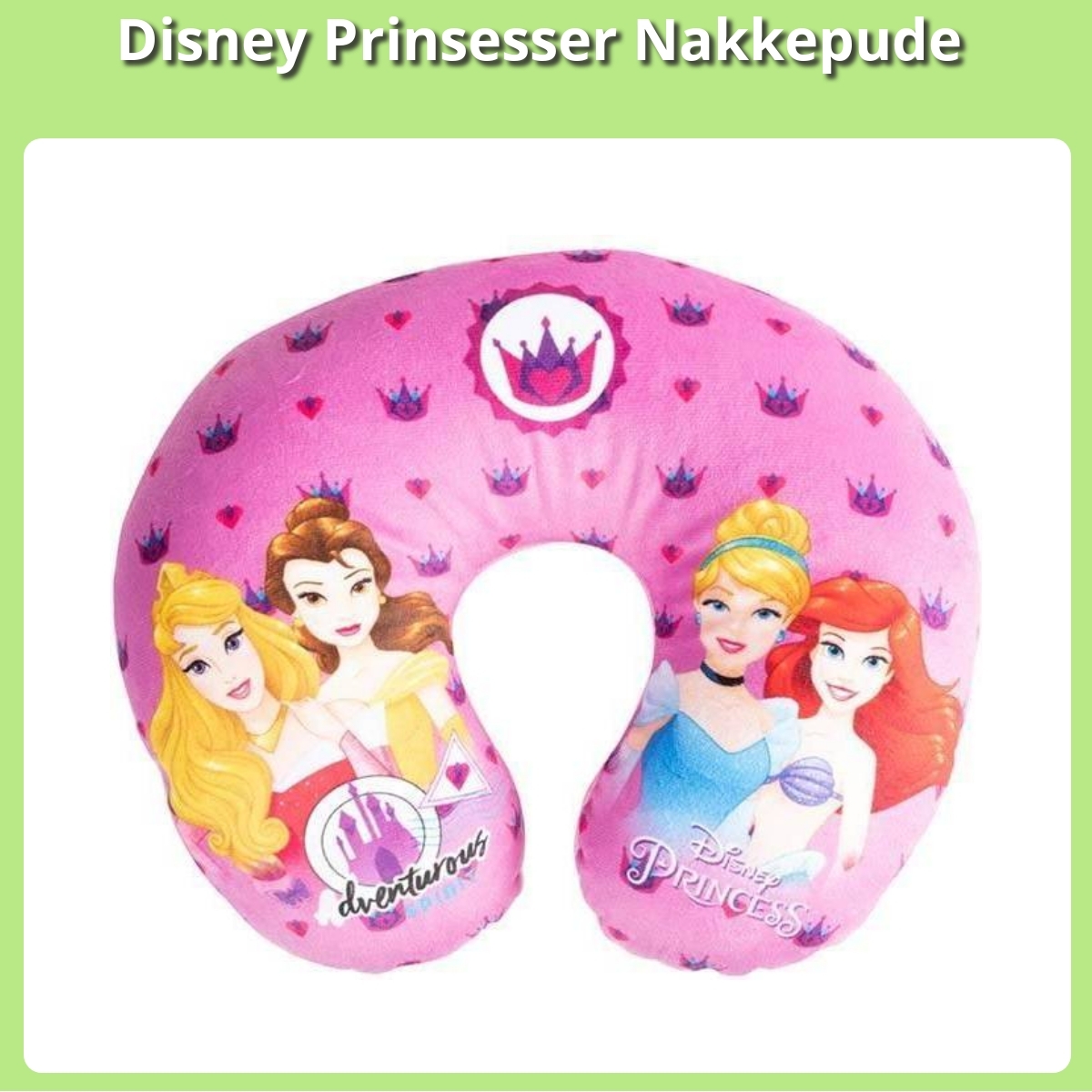 Anmeldelse af Disney Prinsesser Nakkepude