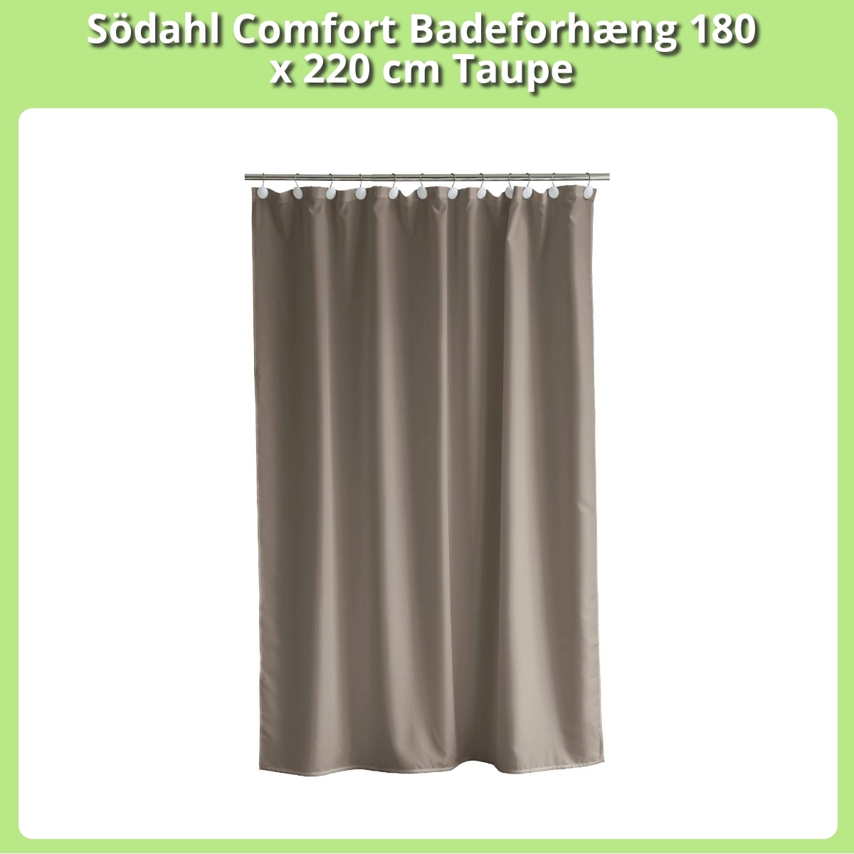 Anmeldelse af Södahl Comfort Badeforhæng 180 x 220 cm Taupe