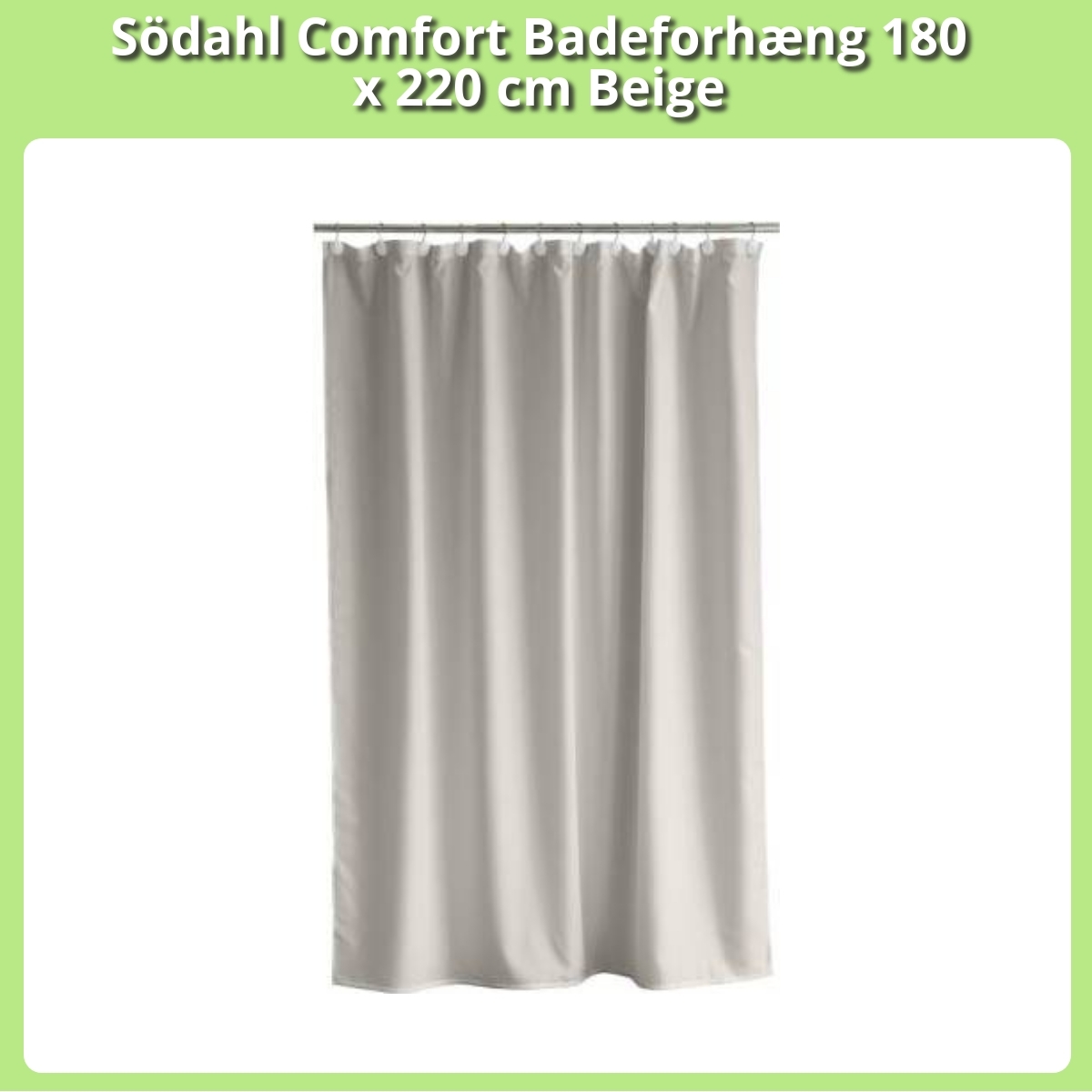 Anmeldelse af Södahl Comfort Badeforhæng 180 x 220 cm Beige