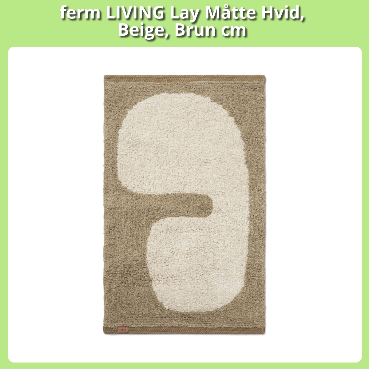 Anmeldelse af ferm LIVING Lay Måtte Hvid, Beige, Brun cm