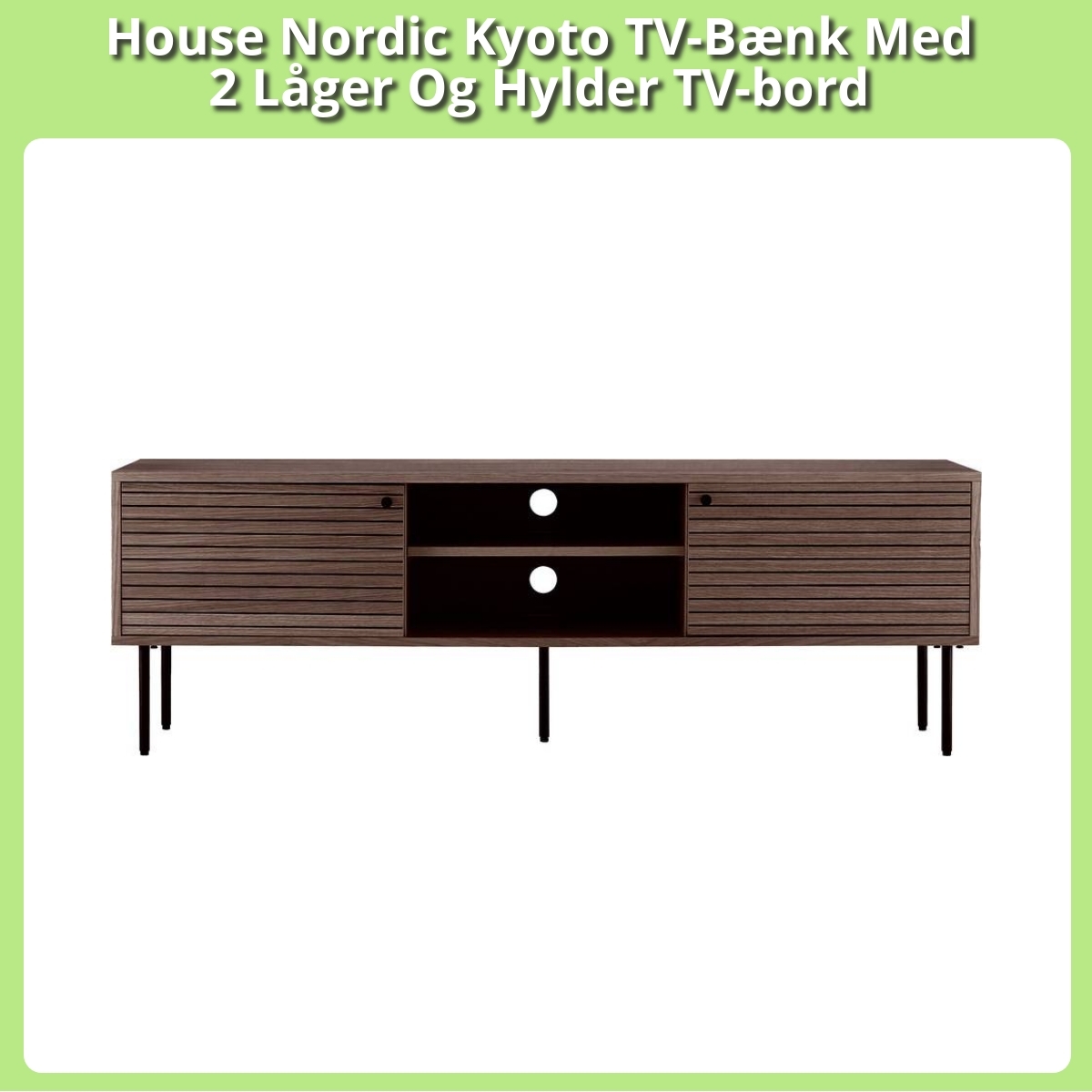 Anmeldelse af House Nordic Kyoto TV-Bænk Med 2 Låger Og Hylder TV-bord