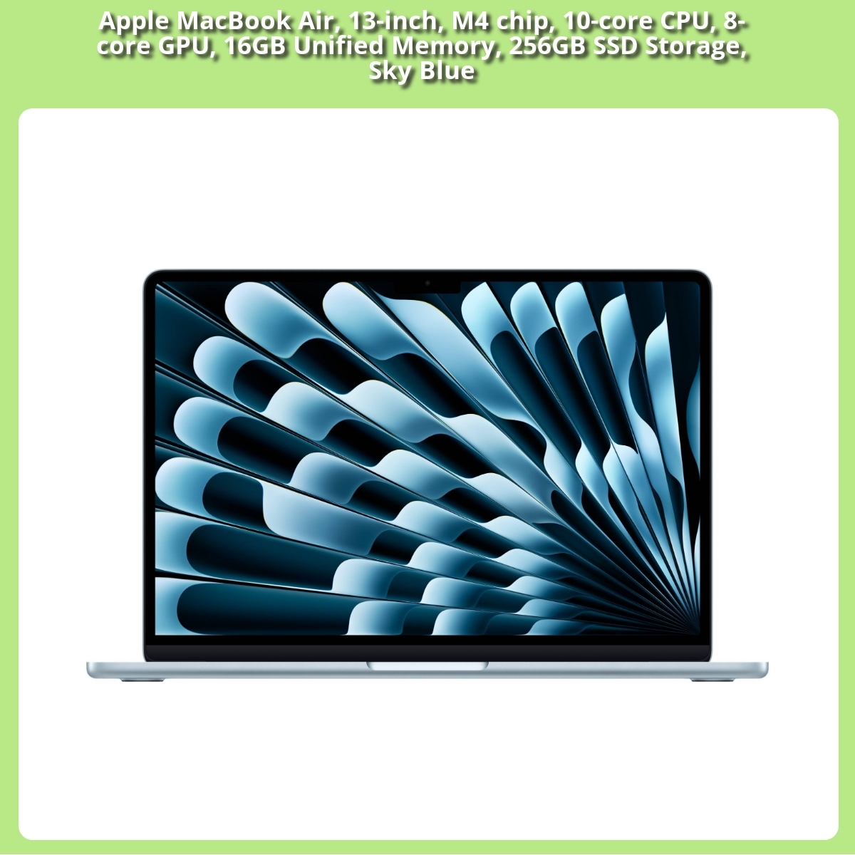 Anmeldelse af Apple MacBook Air, 13-inch, M4 chip, 10-core CPU, 8-core GPU, 16GB Unified Memory, 256GB SSD Storage, Sky Blue