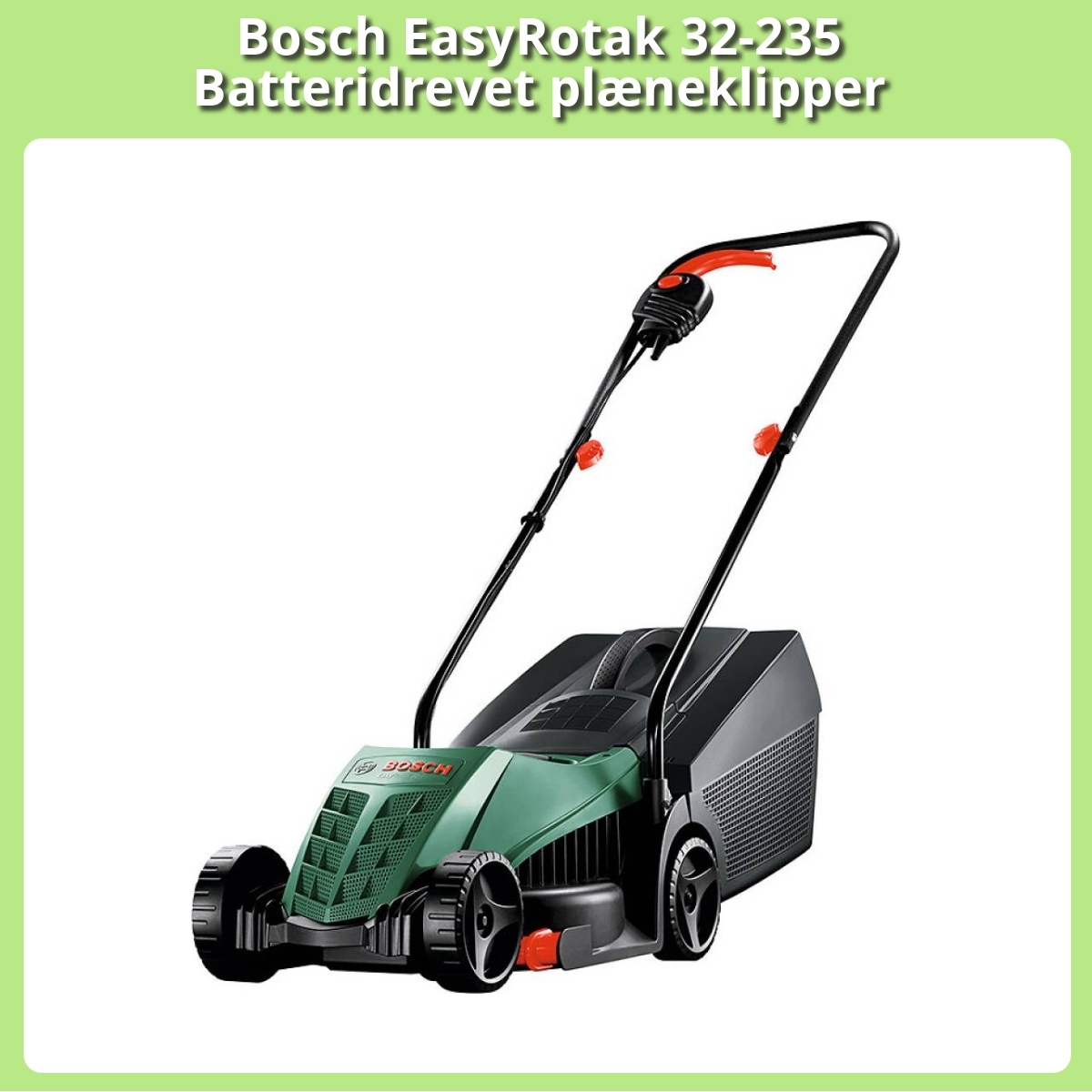 Anmeldelse af Bosch EasyRotak 32-235 Batteridrevet plæneklipper