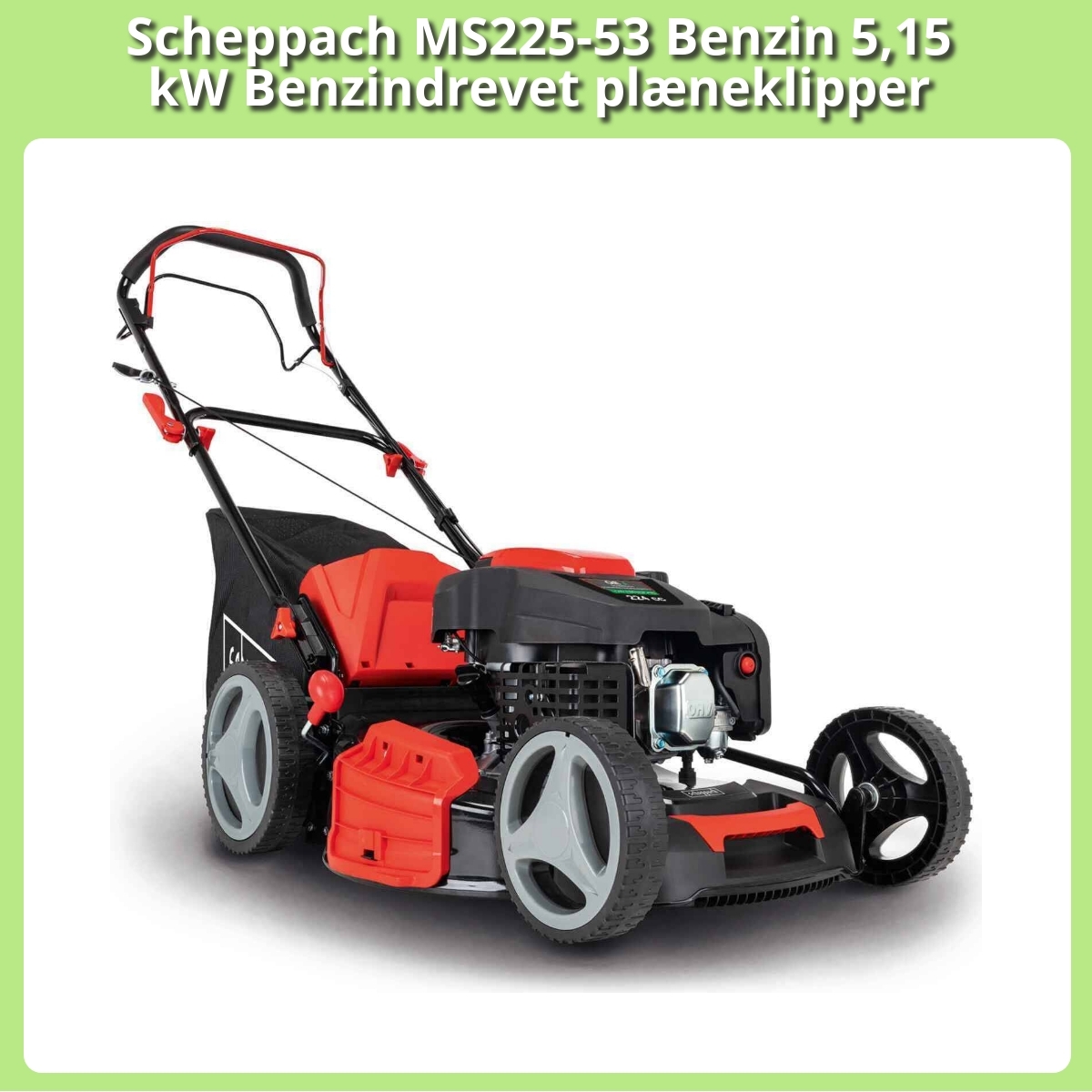 Anmeldelse af Scheppach MS225-53 Benzin 5,15 kW Benzindrevet plæneklipper