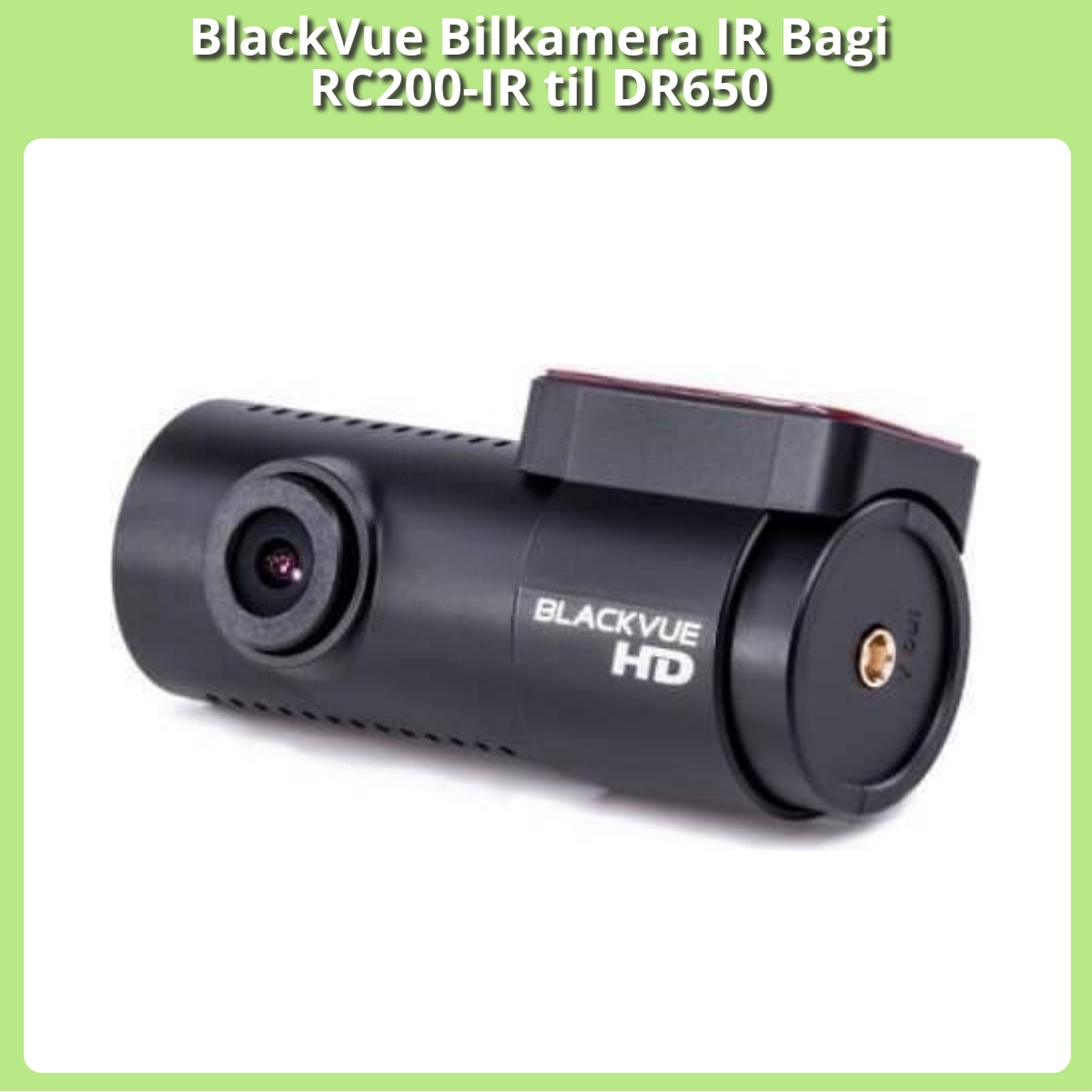 Anmeldelse af BlackVue Bilkamera IR Bagi RC200-IR til DR650