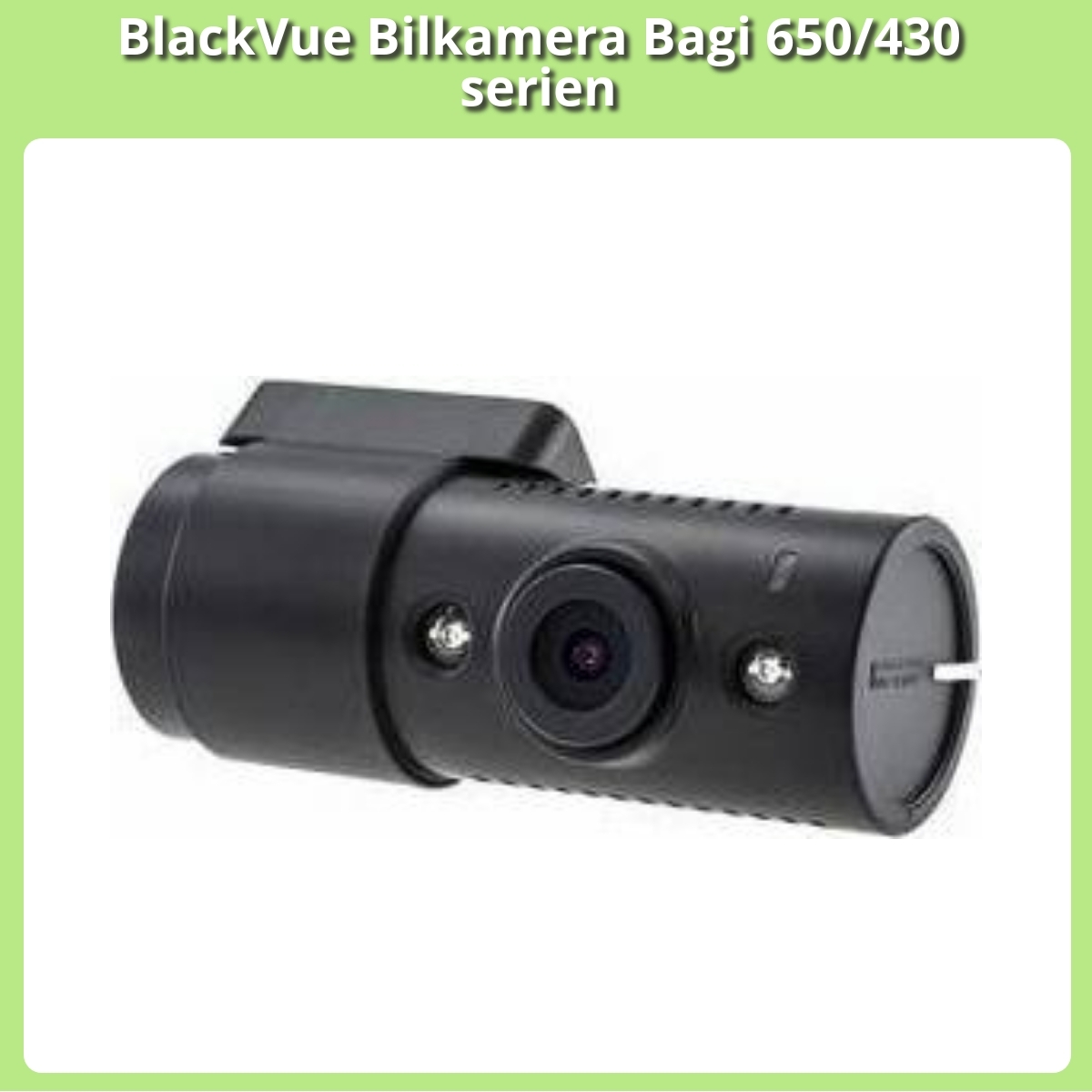Anmeldelse af BlackVue Bilkamera Bagi 650/430 serien