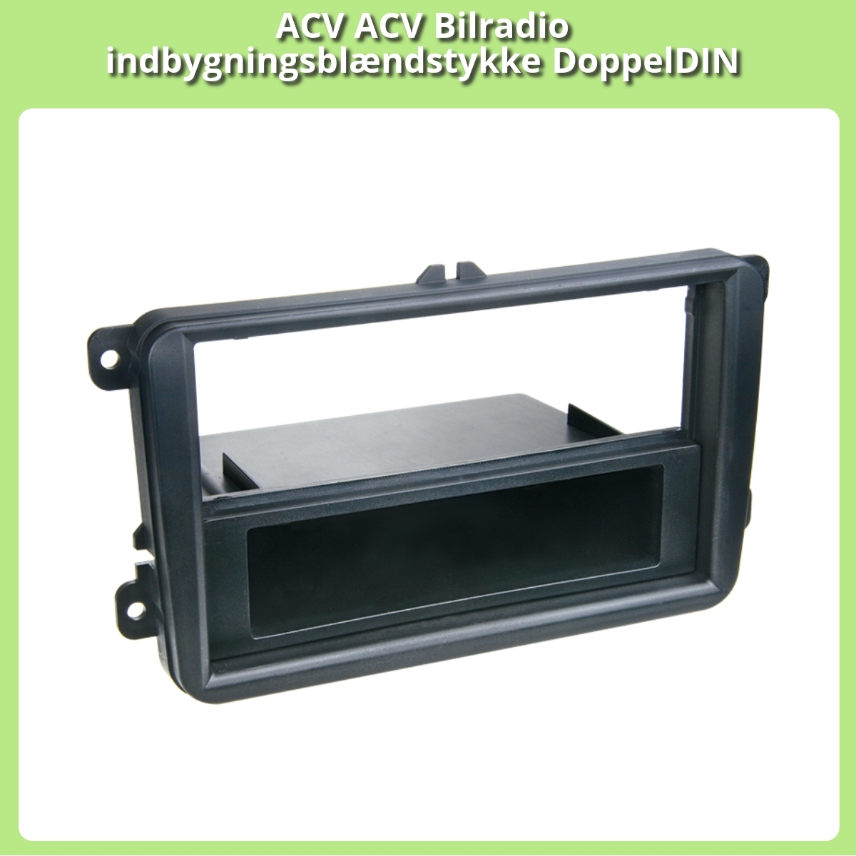 Anmeldelse af ACV ACV Bilradio indbygningsblændstykke DoppelDIN