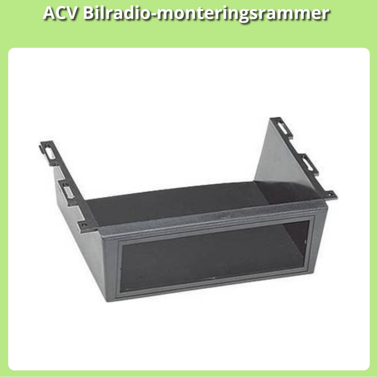 Anmeldelse af ACV Bilradio-monteringsrammer