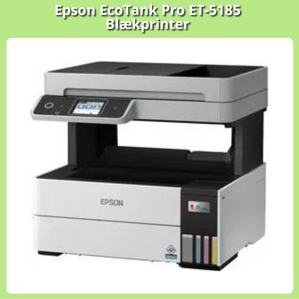 Anmeldelse af Epson EcoTank Pro ET-5185 Blækprinter