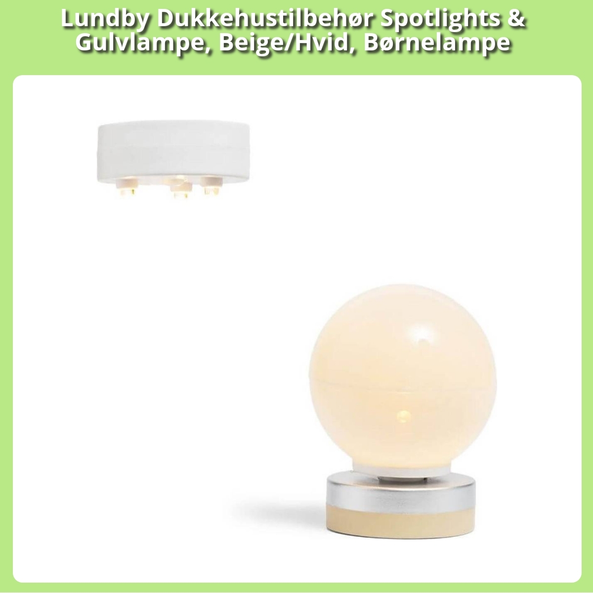 Anmeldelse af Lundby Dukkehustilbehør Spotlights & Gulvlampe, Beige/Hvid, Børnelampe