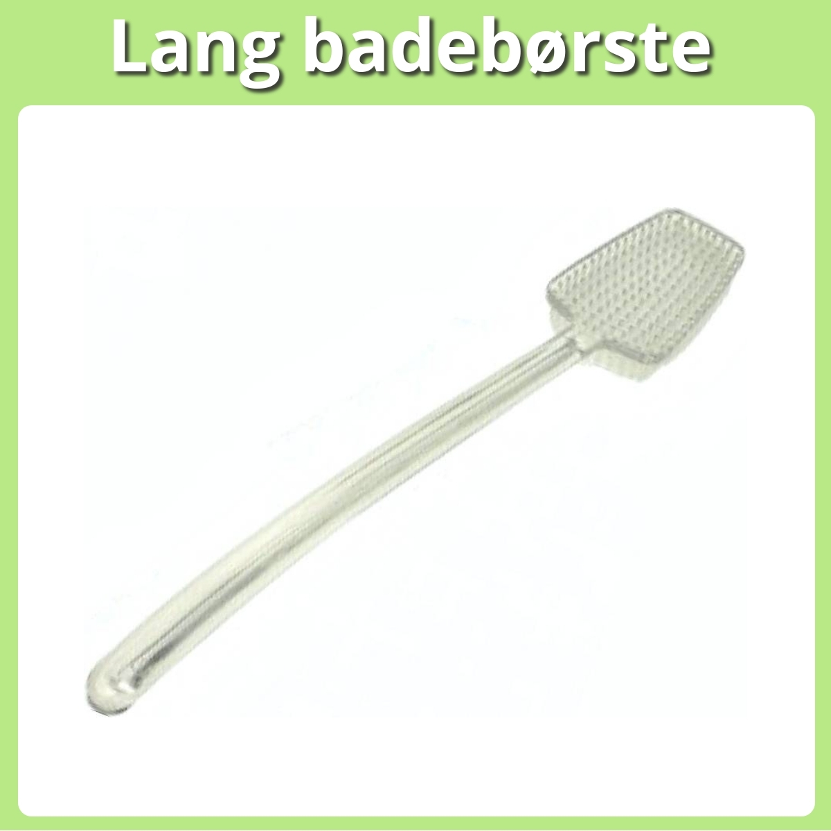 Anmeldelse af Lang badebørste