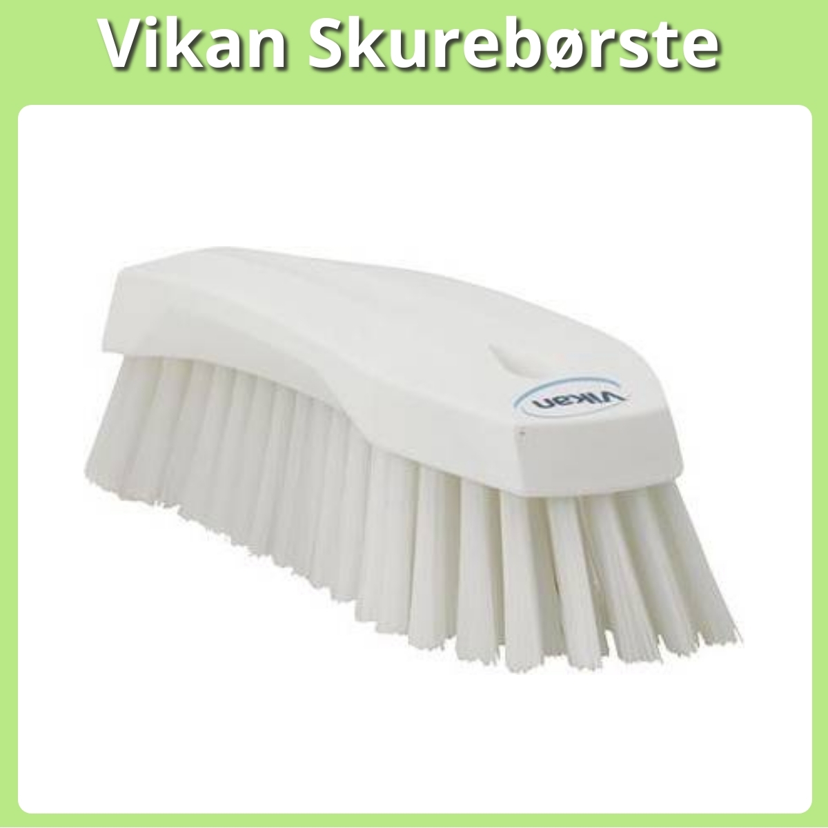 Anmeldelse af Vikan Skurebørste