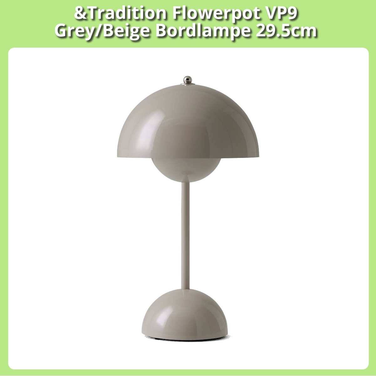 Anmeldelse af &Tradition Flowerpot VP9 Grey/Beige Bordlampe 29.5cm