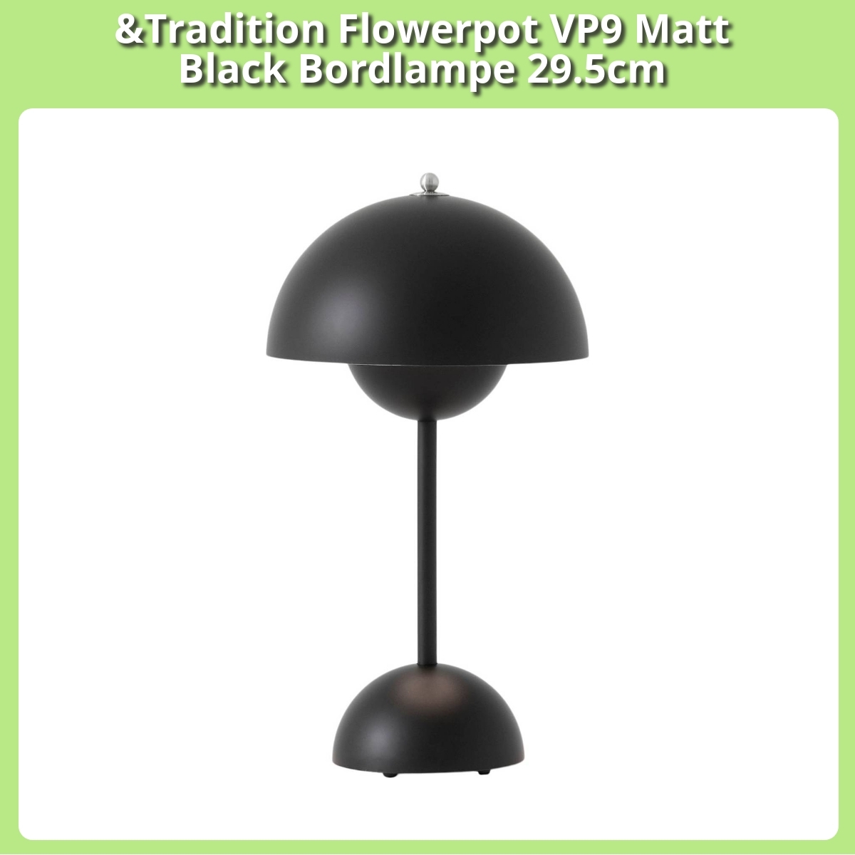 Anmeldelse af &Tradition Flowerpot VP9 Matt Black Bordlampe 29.5cm