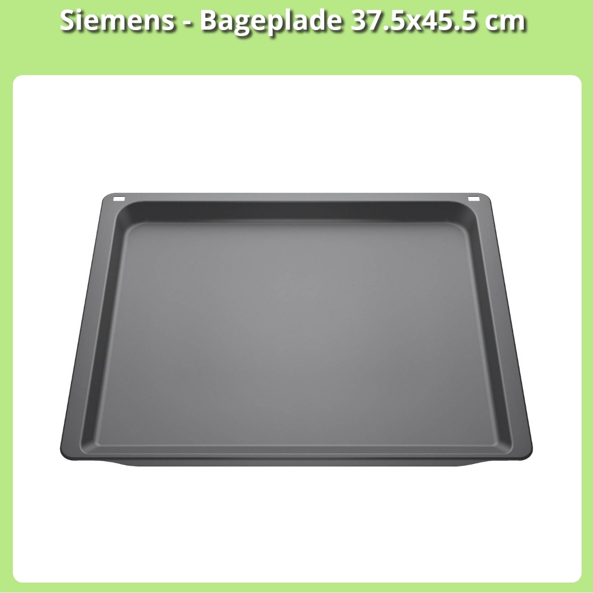 Anmeldelse af Siemens - Bageplade 37.5x45.5 cm