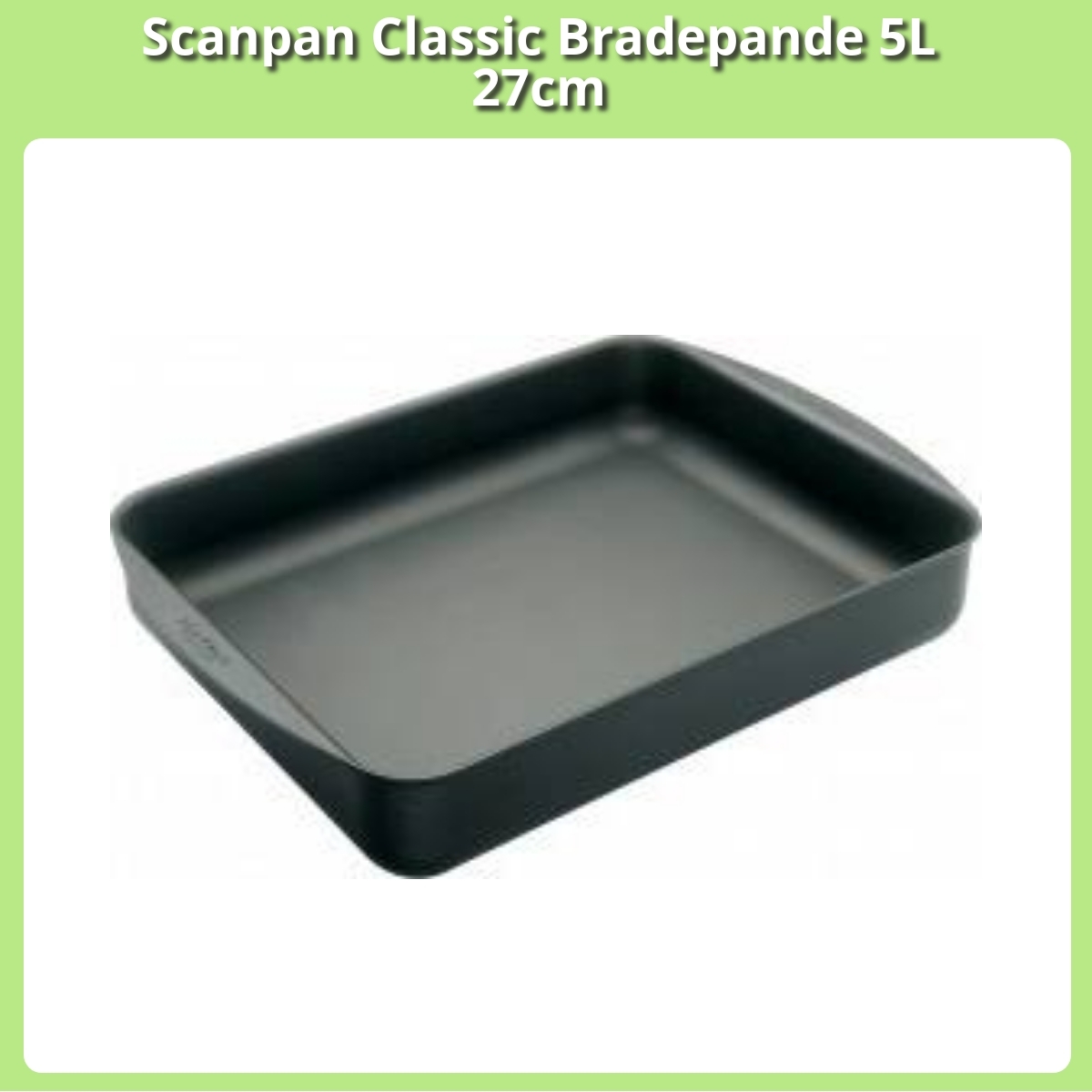 Anmeldelse af Scanpan Classic Bradepande 5L 27cm