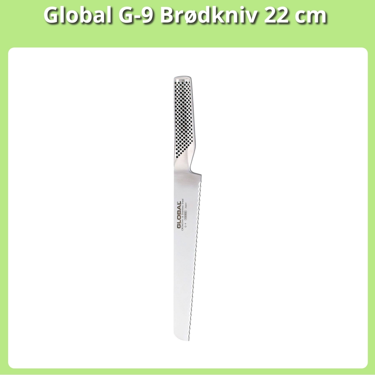 Anmeldelse af Global G-9 Brødkniv 22 cm