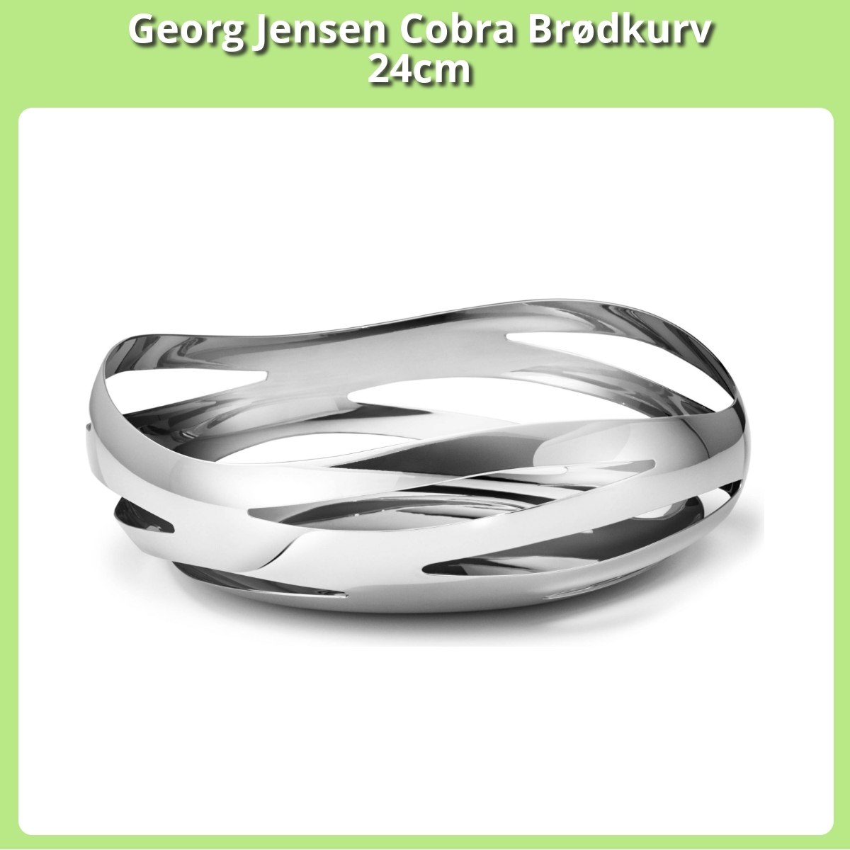 Anmeldelse af Georg Jensen Cobra Brødkurv 24cm