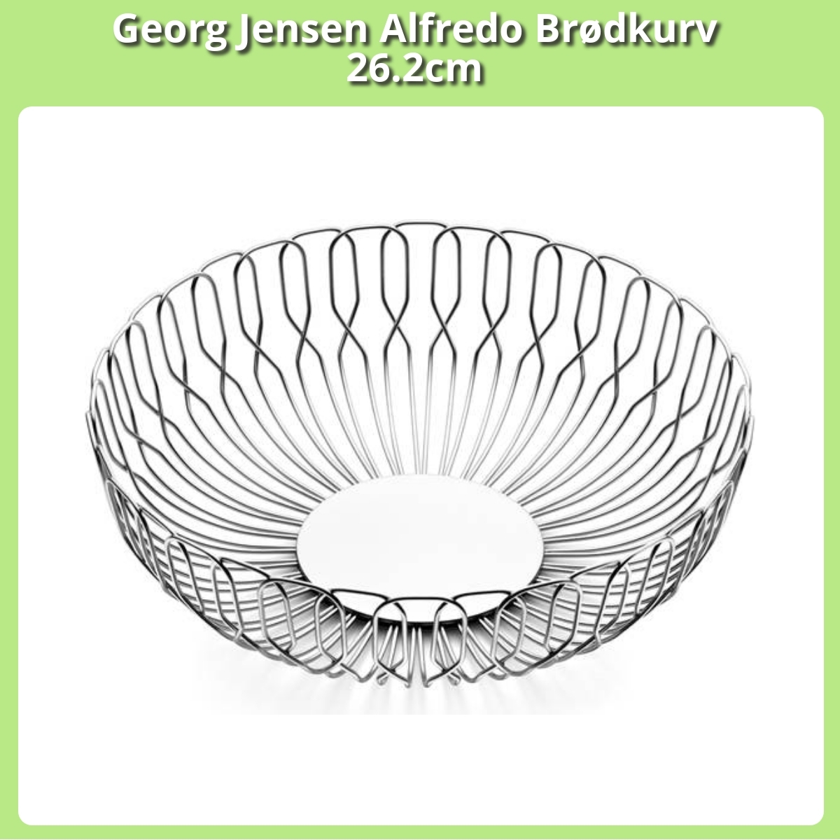 Anmeldelse af Georg Jensen Alfredo Brødkurv 26.2cm