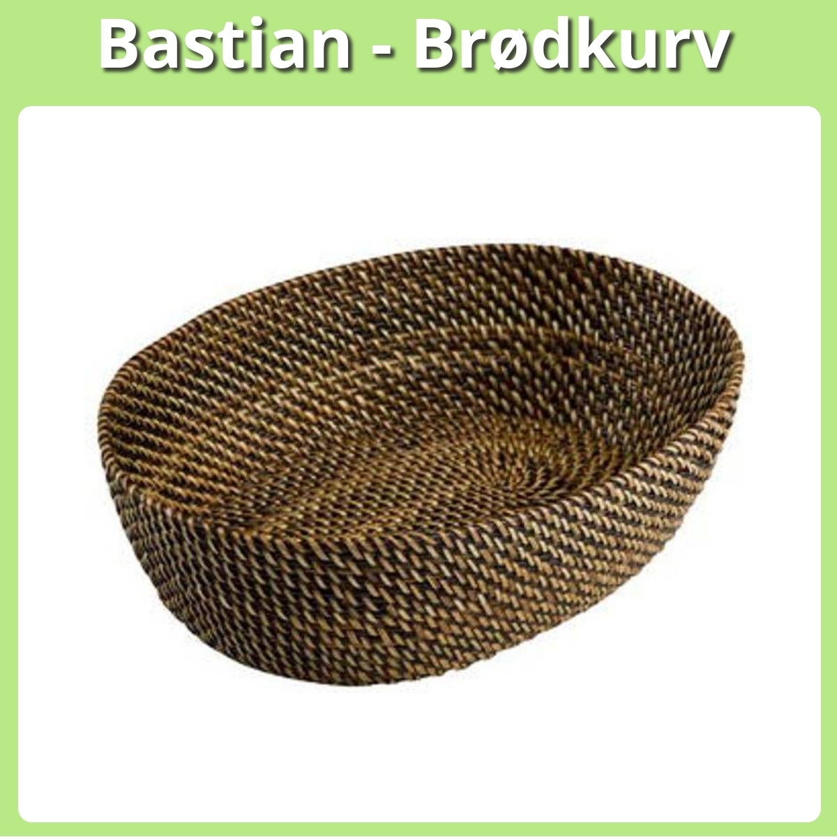 Anmeldelse af Bastian - Brødkurv