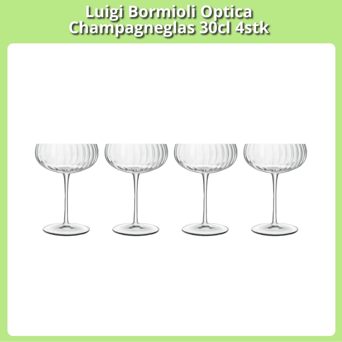 Anmeldelse af Luigi Bormioli Optica Champagneglas 30cl 4stk