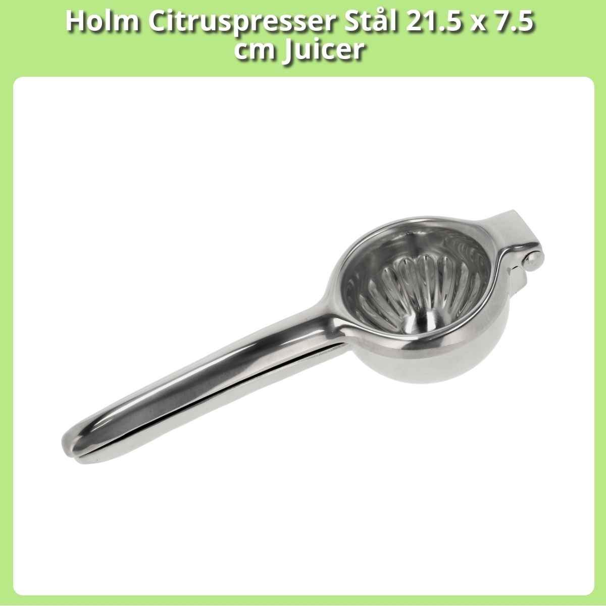 Anmeldelse af Holm Citruspresser Stål 21.5 x 7.5 cm Juicer