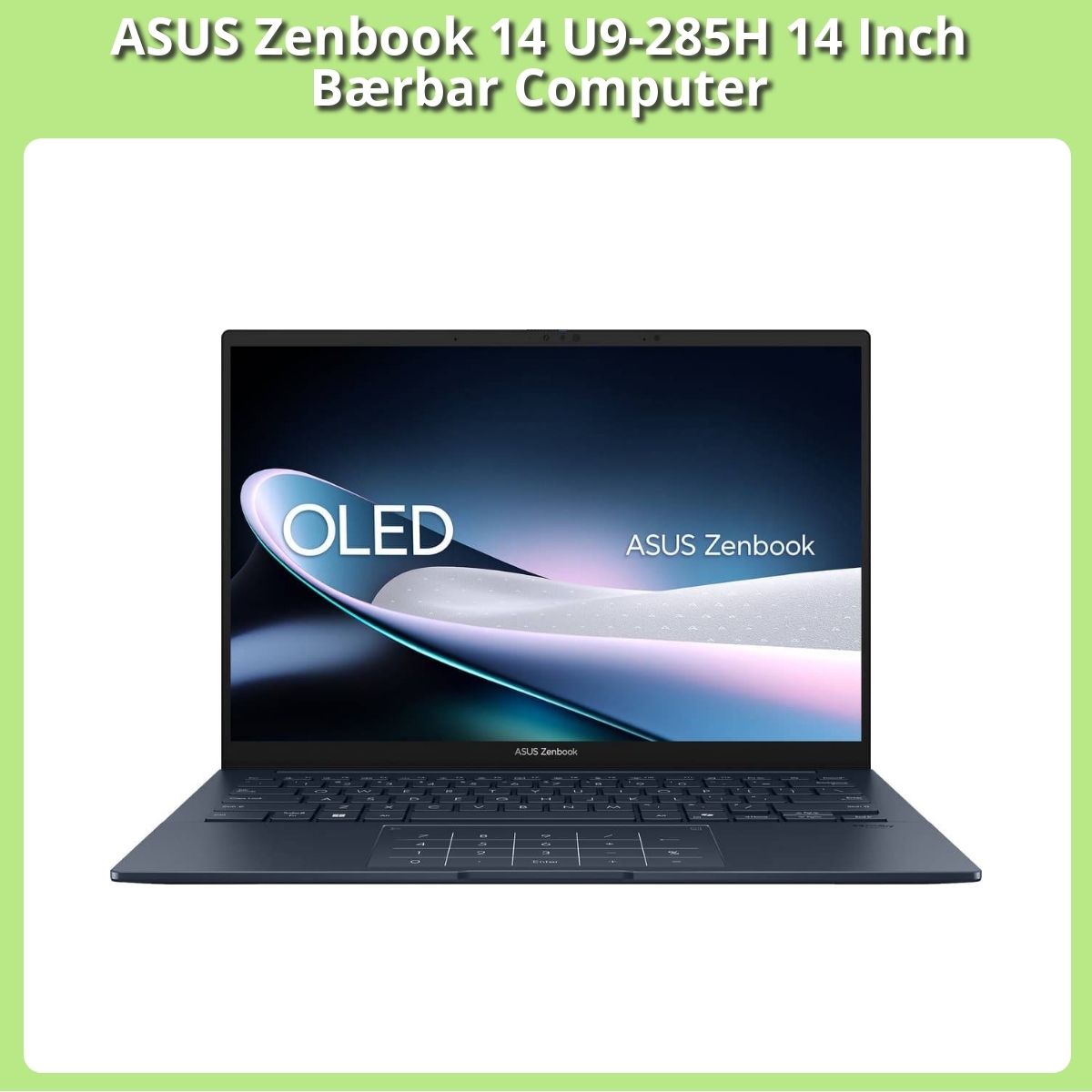 Anmeldelse af ASUS Zenbook 14 U9-285H 14 Inch Bærbar Computer