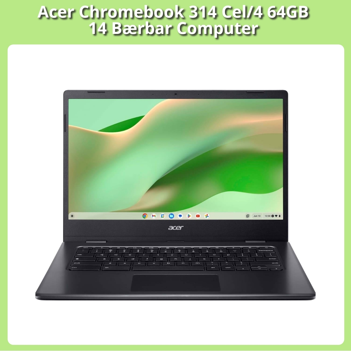Anmeldelse af Acer Chromebook 314 Cel/4 64GB 14 Bærbar Computer