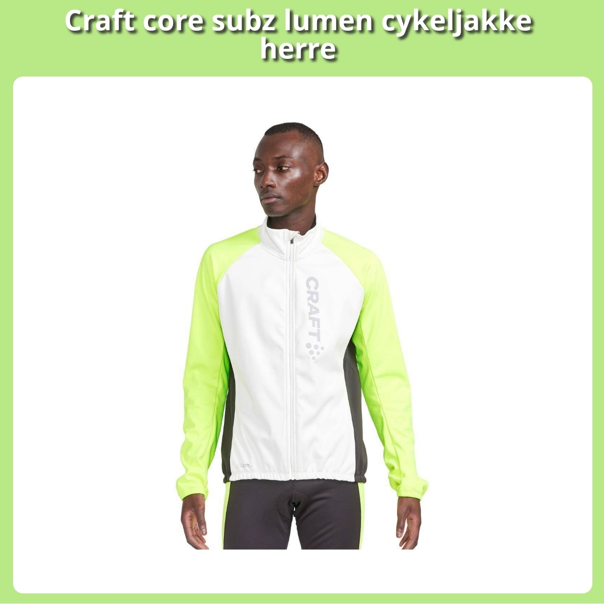 Anmeldelse af Craft core subz lumen cykeljakke herre