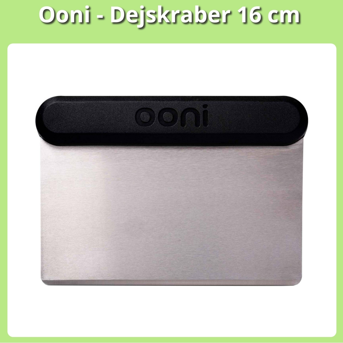 Anmeldelse af Ooni - Dejskraber 16 cm