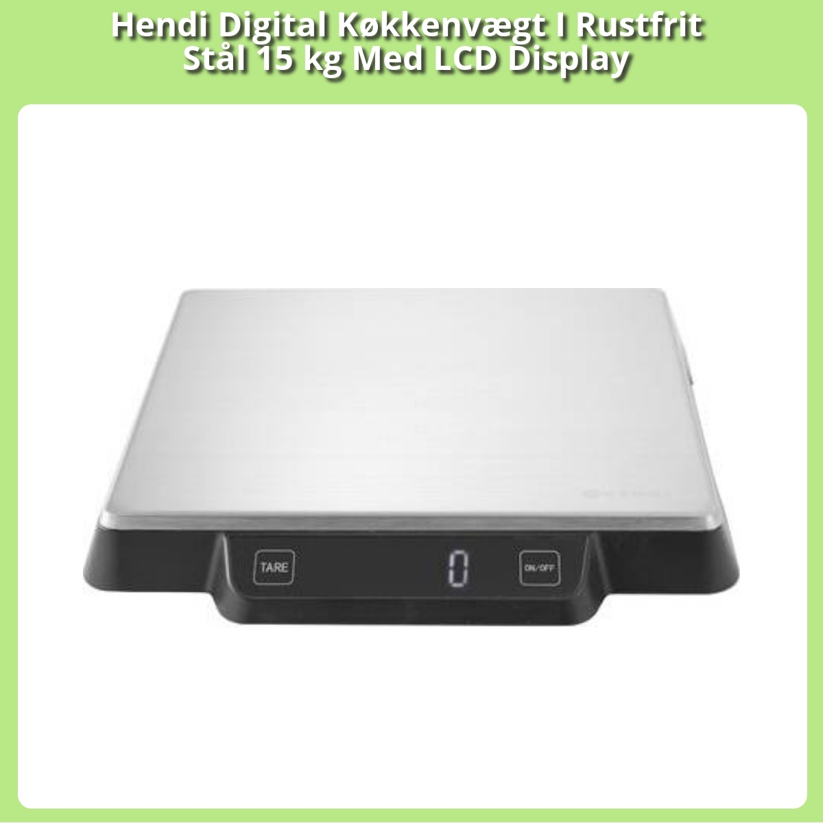 Anmeldelse af Hendi Digital Køkkenvægt I Rustfrit Stål 15 kg Med LCD Display