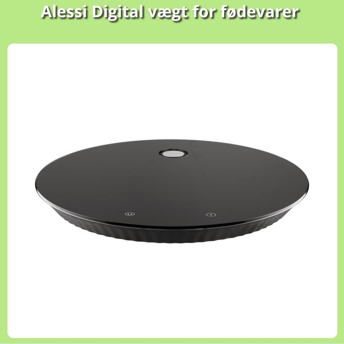 Anmeldelse af Alessi Digital vægt for fødevarer