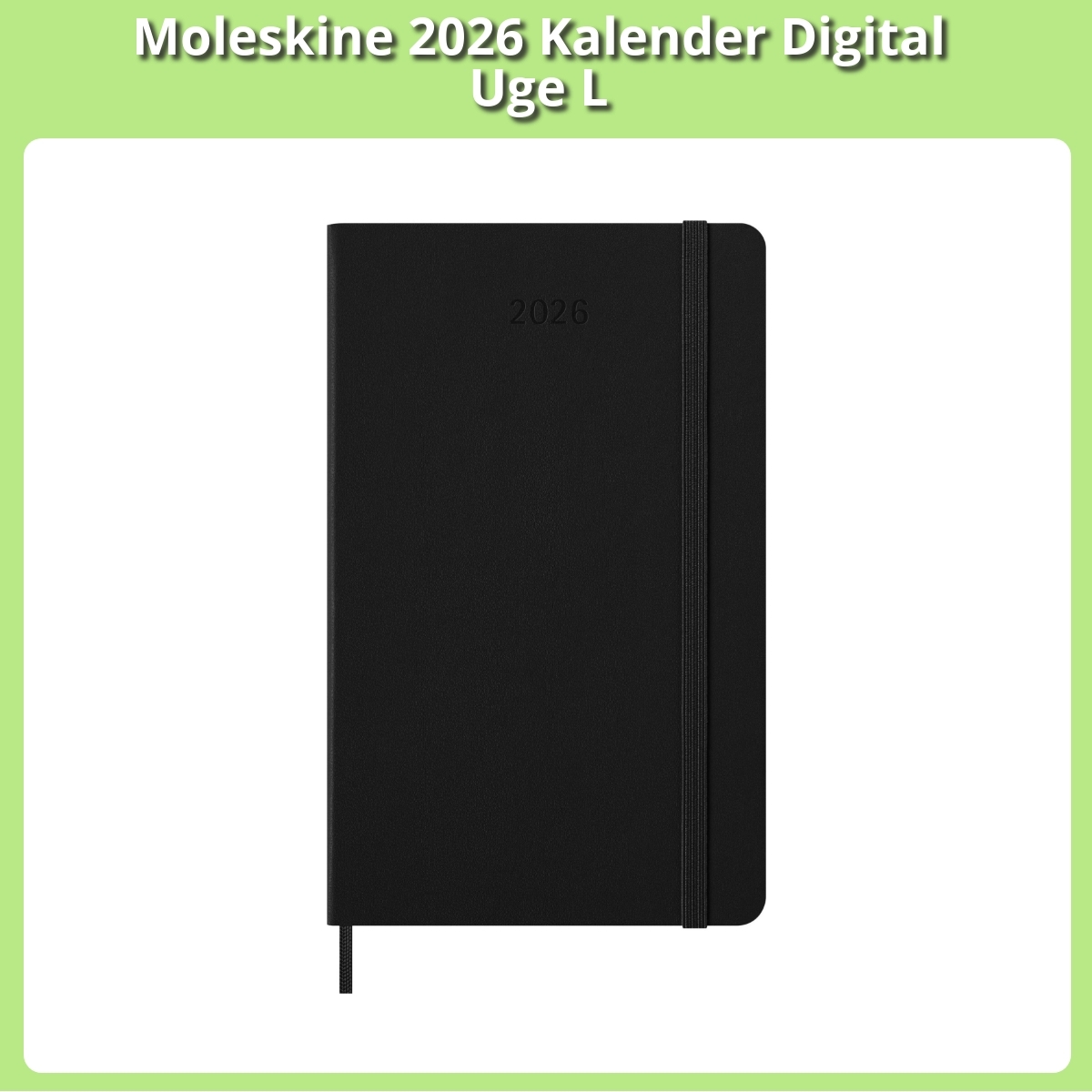 Anmeldelse af Moleskine 2026 Kalender Digital Uge L
