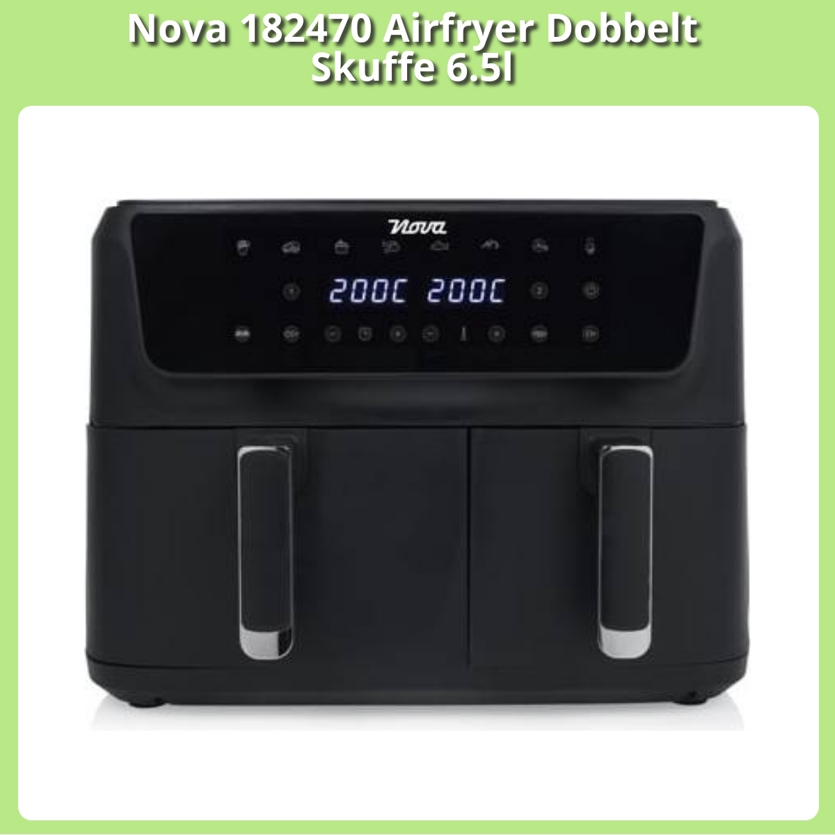 Anmeldelse af Nova 182470 Airfryer Dobbelt Skuffe 6.5l