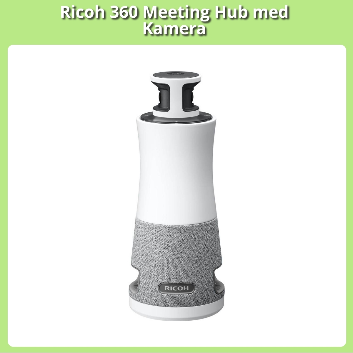 Anmeldelse af Ricoh 360 Meeting Hub med Kamera
