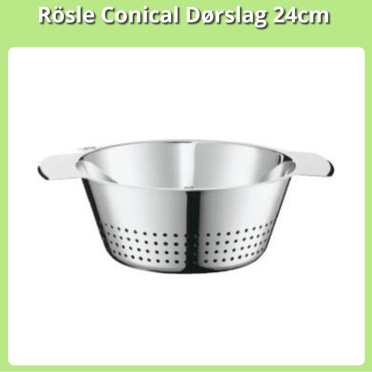 Anmeldelse af Rösle Conical Dørslag 24cm