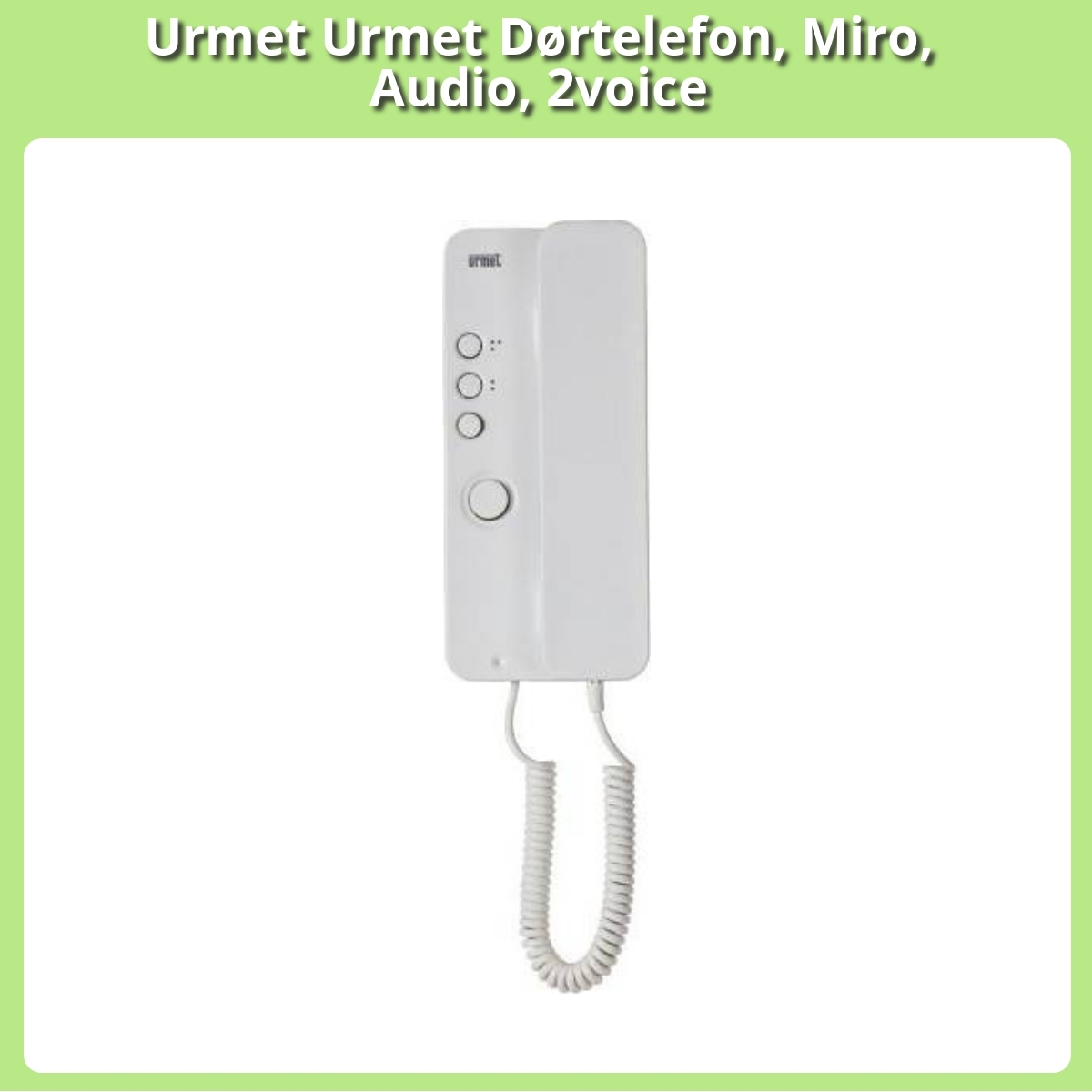 Anmeldelse af Urmet Urmet Dørtelefon, Miro, Audio, 2voice