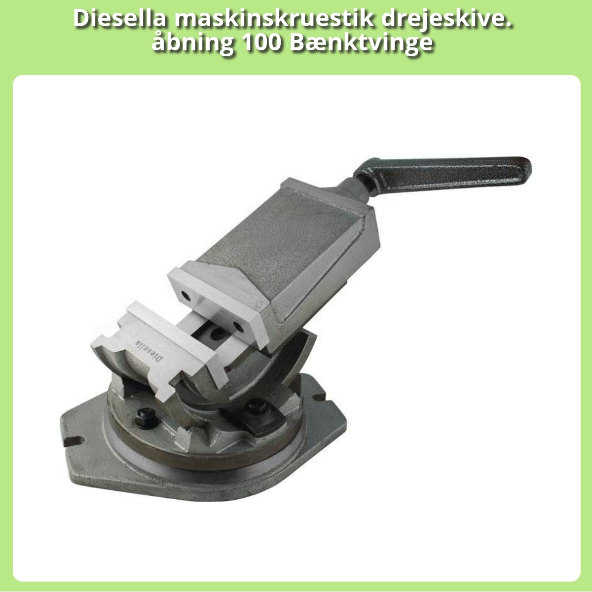 Anmeldelse af Diesella maskinskruestik drejeskive. åbning 100 Bænktvinge