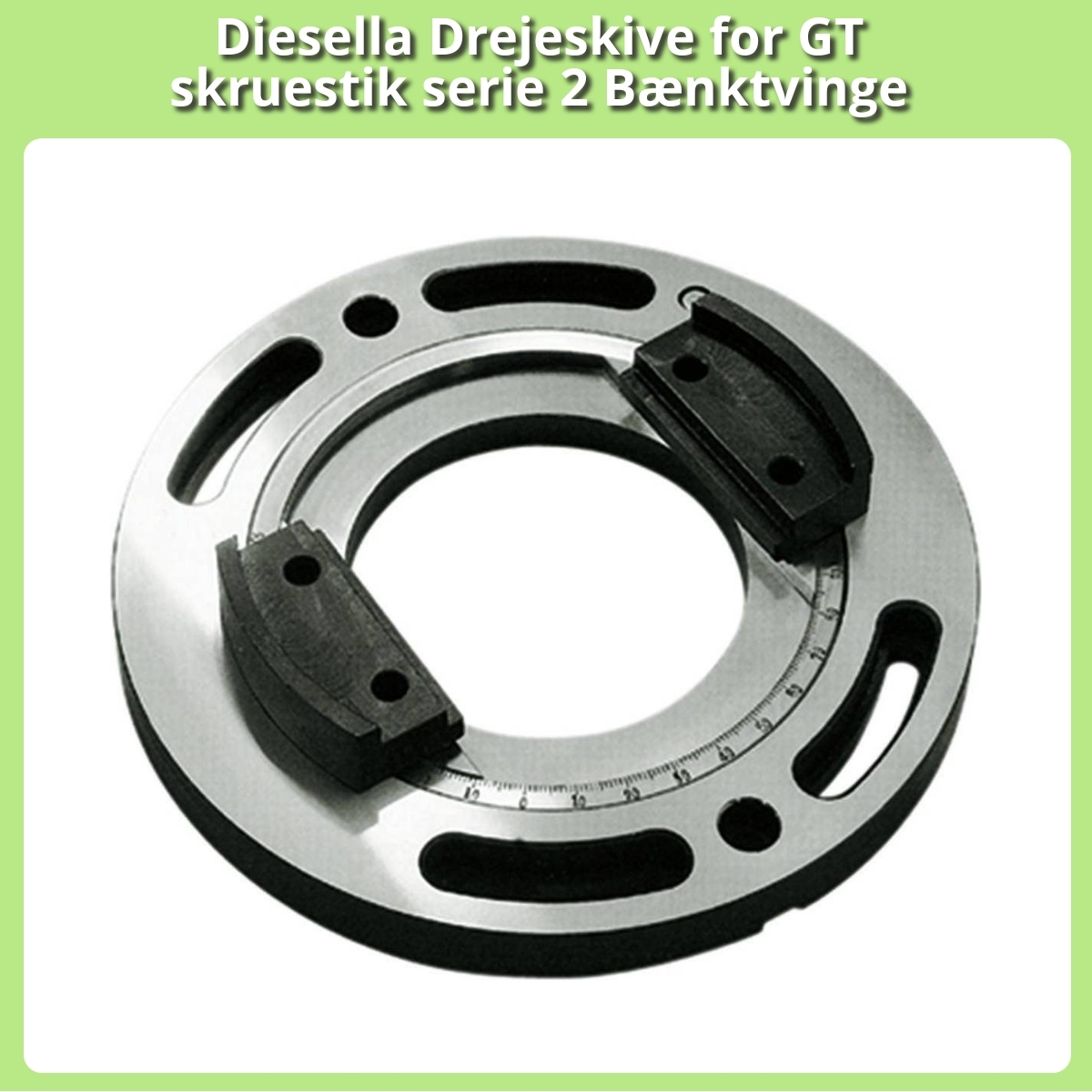 Anmeldelse af Diesella Drejeskive for GT skruestik serie 2 Bænktvinge