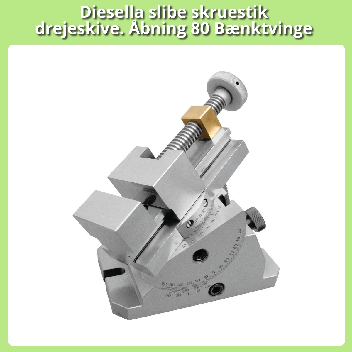 Anmeldelse af Diesella slibe skruestik drejeskive. Åbning 80 Bænktvinge