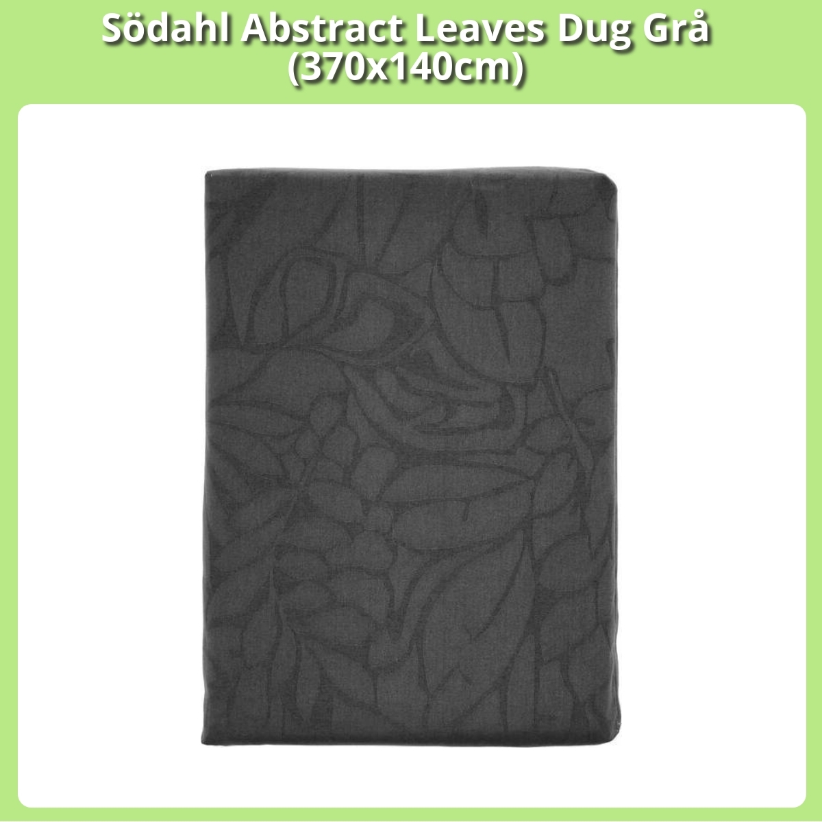 Anmeldelse af Södahl Abstract Leaves Dug Grå (370x140cm)
