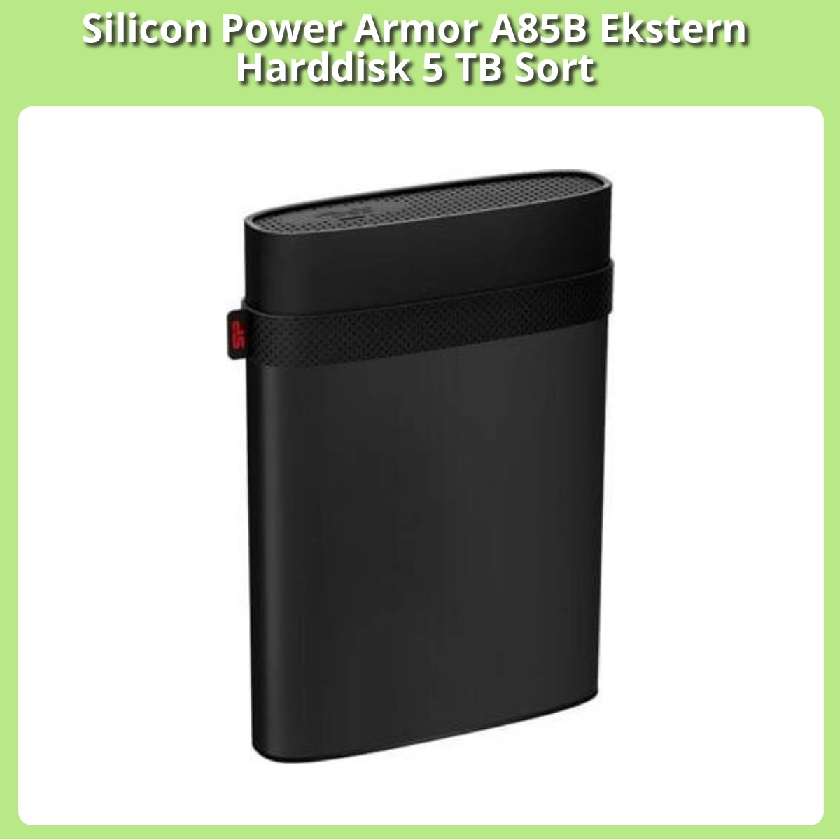 Anmeldelse af Silicon Power Armor A85B Ekstern Harddisk 5 TB Sort